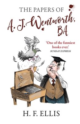 The Papers of A.J. Wentworth, B.A. (The Wentworth Papers)