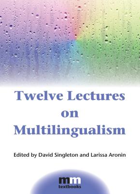 Twelve Lectures on Multilingualism (MM Textbooks, 15) (Volume 15)