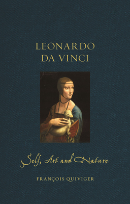 Leonardo da Vinci: Self Art and Nature (Renaissance Lives)
