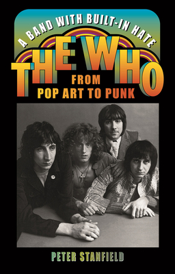 A Band with Built-In Hate: The Who from Pop Art to Punk