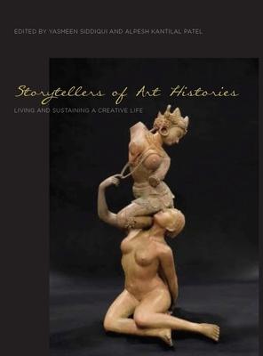 Storytellers of Art Histories: Living and Sustaining a Creative Life (Living and Sustaining a Creative Life series)