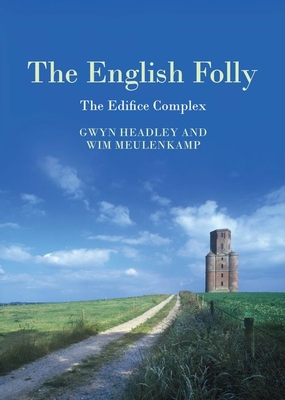 Image for The English Folly: The Edifice Complex The English Folly: The Edifice Complex