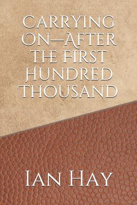 Carrying On-After the First Hundred Thousand