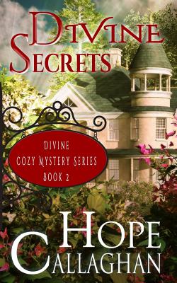 Divine Secrets: A Divine Cozy Mystery (Divine Mystery Series)