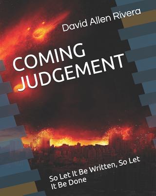 COMING JUDGEMENT: So Let It Be Written, So Let It Be Done