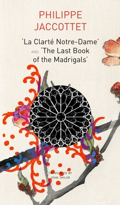 La Clart Notre-Dame and The Last Book of the Madrigals (The Swiss List)
