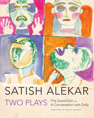 Two Plays: The Grand Exit and A Conversation with Dolly (New Indian Playwrights)