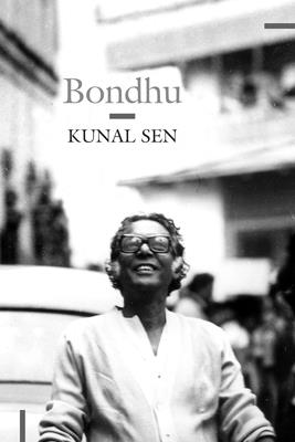 Bondhu: My Father, My Friend (The India List)