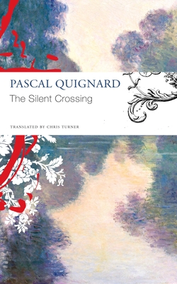 The Silent Crossing (The Seagull Library of French Literature)