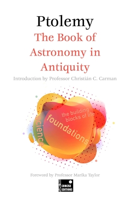 The Book of Astronomy in Antiquity (Concise Edition) (Foundations)