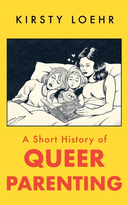 Short History of Queer Parenting