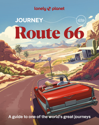 Lonely Planet Journey Route 66 (Travel Guide)