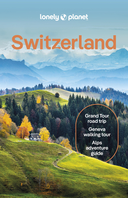 Image for Lonely Planet Switzerland Lonely Planet Switzerland
