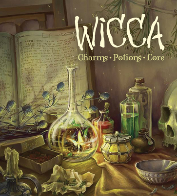 Wicca: Charms, Potions and Lore (Gothic Dreams)