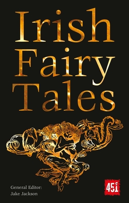 Irish Fairy Tales (The World's Greatest Myths and Legends)