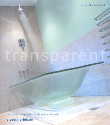 Image for Transparent: Contemporary Interior Design Elements Transparent: Contemporary Interior Design Elements