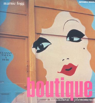 Boutique: A 60's Cultural Phenomenon