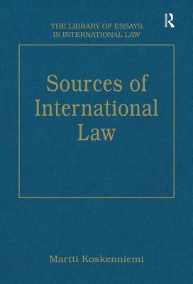 Sources of International Law (The Library of Essays in International Law)