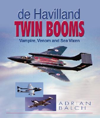 De Havilland Twin Booms: Vampire, Venom and Sea Vixen