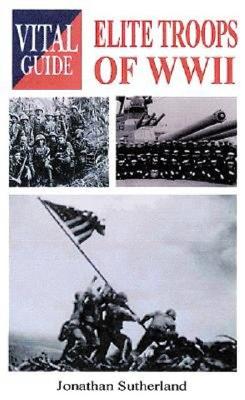Elite Troops of World War II: Vital Guide (Vital Guides)