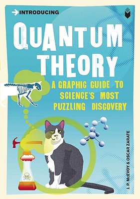 Introducing Quantum Theory: A Graphic Guide to Science's Most Puzzling Discovery