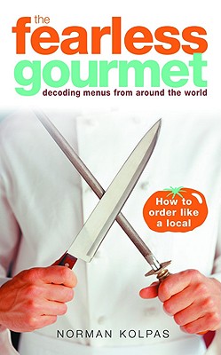 Image for Fearless Gourmet: Decoding Menus From Around the World
