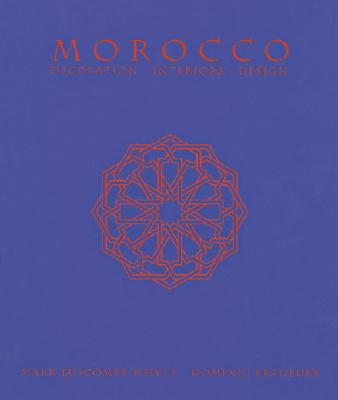 Morocco: Decoration * Interiors * Design