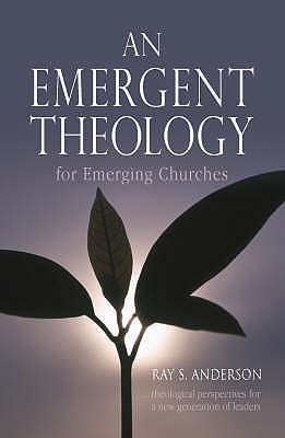 An Emergent Theology for emerging churches