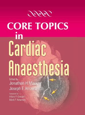 Core Topics in Cardiac Anaesthesia
