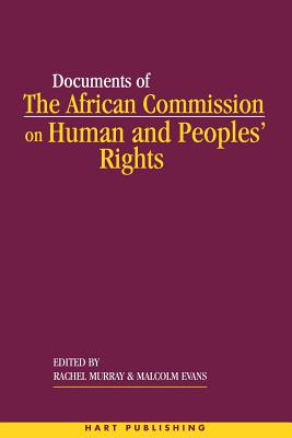 Documents of the African Commission on Human and Peoples' Rights - Volume 1, 1987-1998