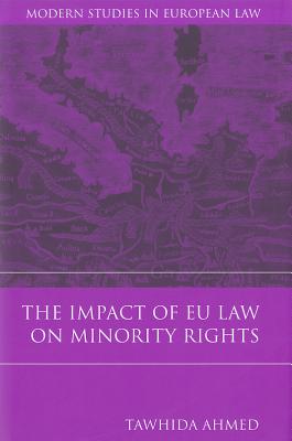 The Impact of EU Law on Minority Rights (Modern Studies in European Law)