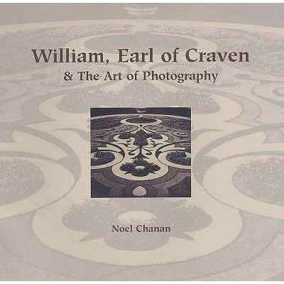 William, Earl of Craven and the Art of Photography