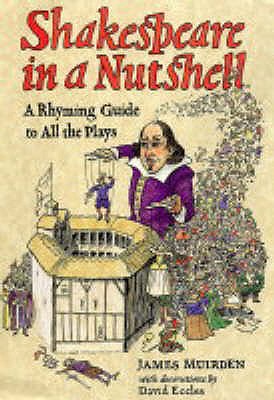 Image for Shakespeare in a Nutshell : A Rhyming Guide to All the Plays Shakespeare in a Nutshell : A Rhyming Guide to All the Plays