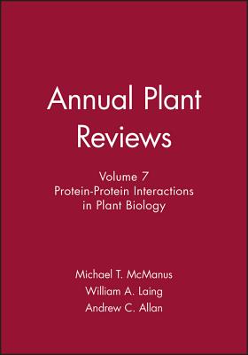 Annual Plant Reviews, Protein-Protein Interactions in Plant Biology