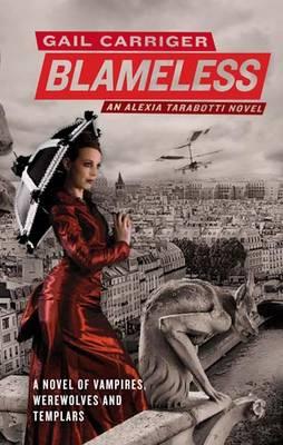 Blameless: Book 3 of The Parasol Protectorate [Paperback] Carriger, Gail
