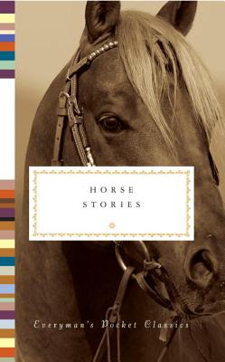 Horse Stories (Everyman's Library POCKET CLASSICS)