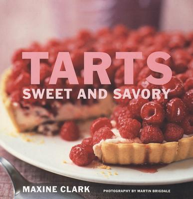 Tarts: Sweet and Savory