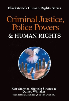Criminal Justice, Police Powers and Human Rights (Blackstone's Human Rights)