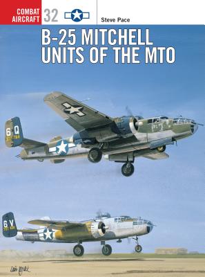 B-25 Mitchell Units of the MTO (Osprey Combat Aircraft 32)