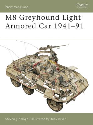 M8 Greyhound Light Armored Car 1941-91 (Osprey New Vanguard 53)