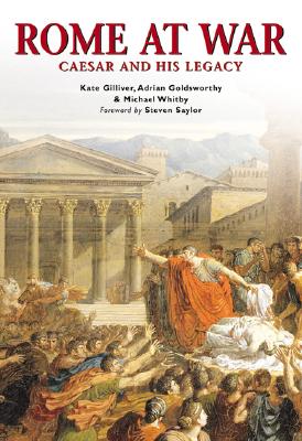 ROME AT WAR Caesar and His Legacy