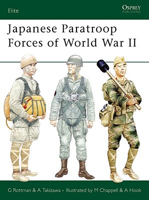 Japanese Paratroop Forces of World War II. (Osprey Elite Series #127)