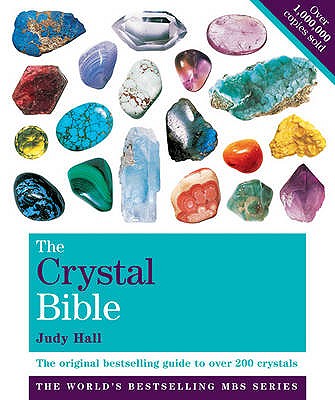 Image for The Crystal Bible Volume 1: The Definitive Guide to Over 200 Crystals