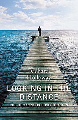 Looking In The Distance The Human Search For Meaning