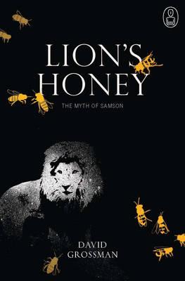 Lion's Honey: The Myth of Samson