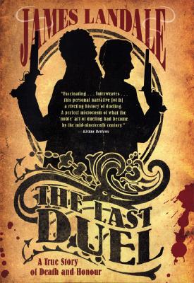 Last Duel: A True Story of Death and Honour