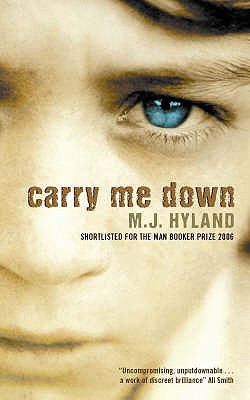 Carry Me Down [Paperback] Hyland, M.J.