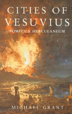 Cities of Vesuvius: Pompeii & Herculaneum