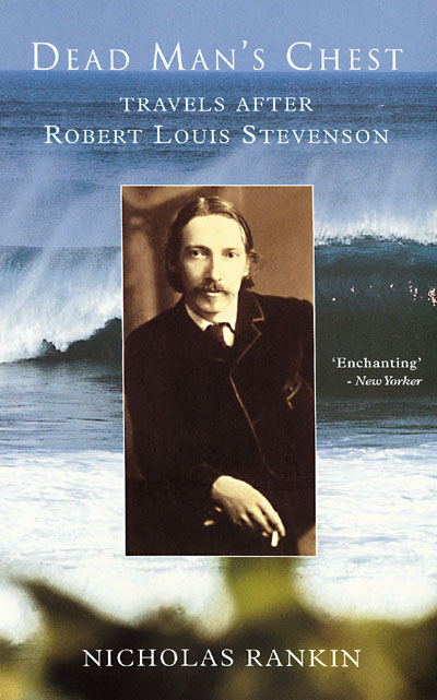 Dead Man's Chest: Travels After Robert Louis Stevenson