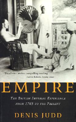 Empire: The British Imperial Experience from 1765 to the Present